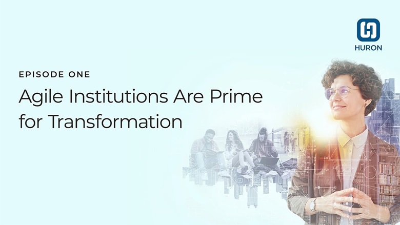 Agile Institutions are Prime for Transformation