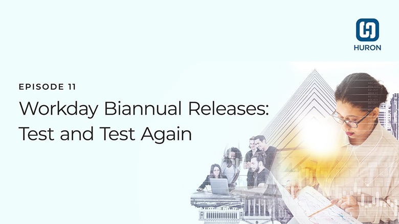 Workday Biannual Releases: Test and Test Again