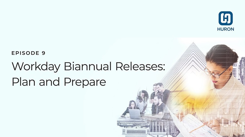 Workday Biannual Releases: Plan and Prepare