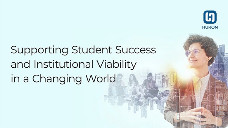 Supporting Student Success and Institutional Viability in a Changing World