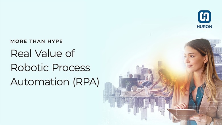 More than Hype: Real Value of Robotic Process Automation (RPA)